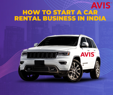 *How To Start A Car Rental Business In India 2023*? | Avis India